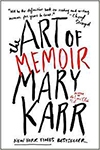 The Art of Memoir by Mary Karr The Art of Memoir by Mary Karr